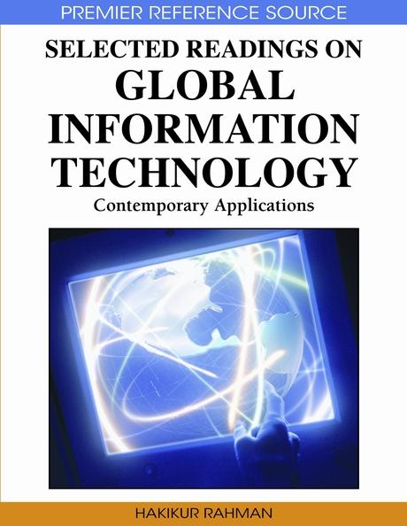 Selected Readings on Global Information Technology: Contemporary Applications by Hakikur Rahman