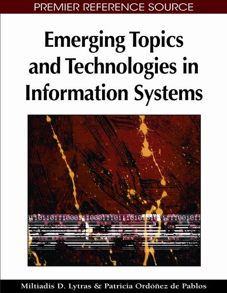Emerging Topics and Technologies in Information Systems by Miltiadis D. Lytras, Patricia Ordóñez de Pablos