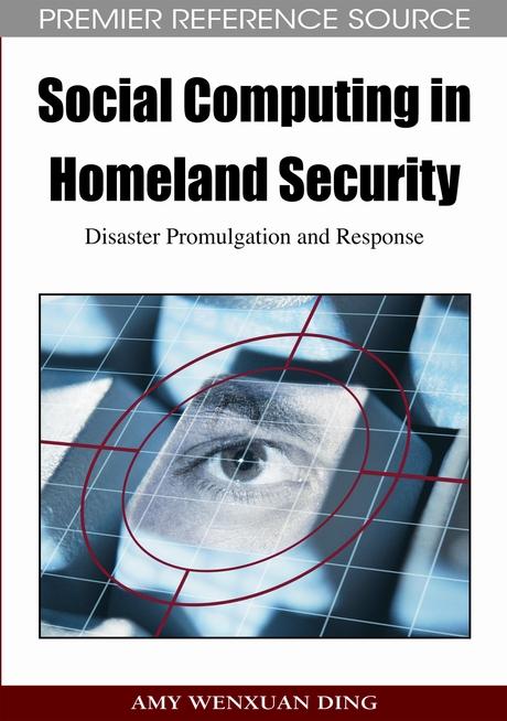Social Computing in Homeland Security: Disaster Promulgation and Response