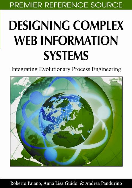 Designing Complex Web Information Systems: Integrating Evolutionary Process Engineering