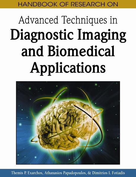 Handbook of Research on Advanced Techniques in Diagnostic Imaging and Biomedical Applications