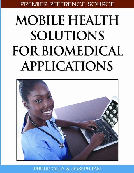 Mobile Health Solutions for Biomedical Applications by Joseph Tan, Phillip Olla