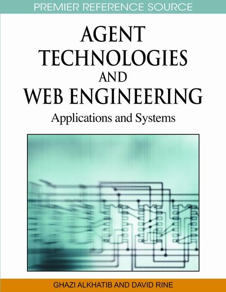 Agent Technologies and Web Engineering: Applications and Systems