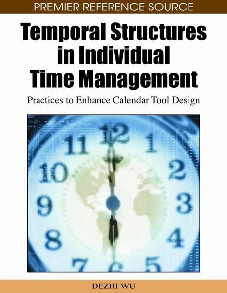 Temporal Structures in Individual Time Management: Practices to Enhance Calendar Tool Design by Dezhi Wu