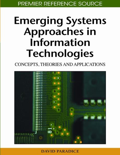 Emerging Systems Approaches in Information Technologies: Concepts, Theories, and Applications by David Paradice