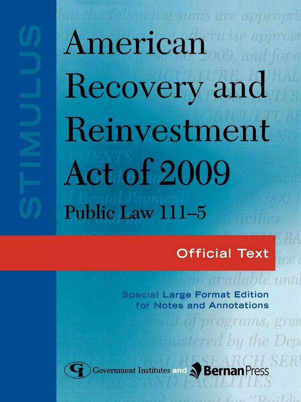 Stimulus: American Recovery and Reinvestment Act of 2009: PL 111-5 by Federal Government