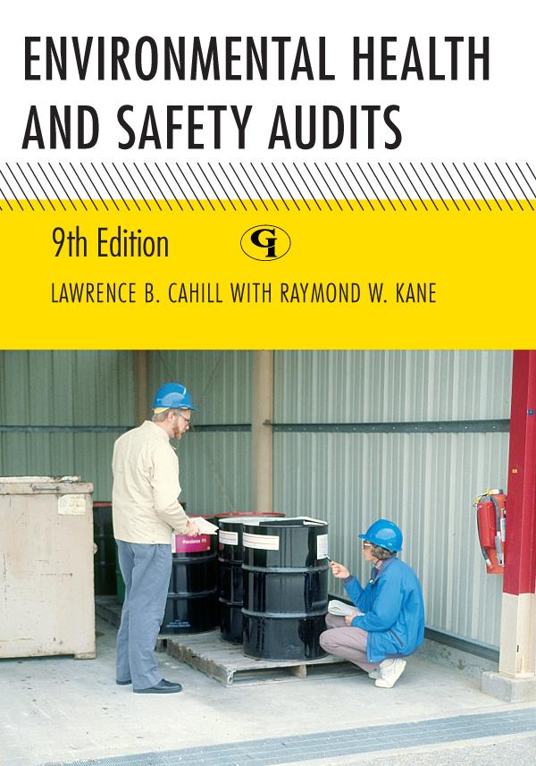 Environmental Health and Safety Audits by Lawrence B. Cahill, Raymond W. Kane