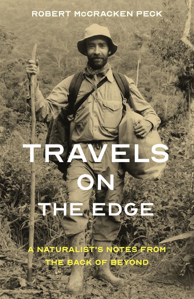 Travels on the Edge by Robert McCracken Peck