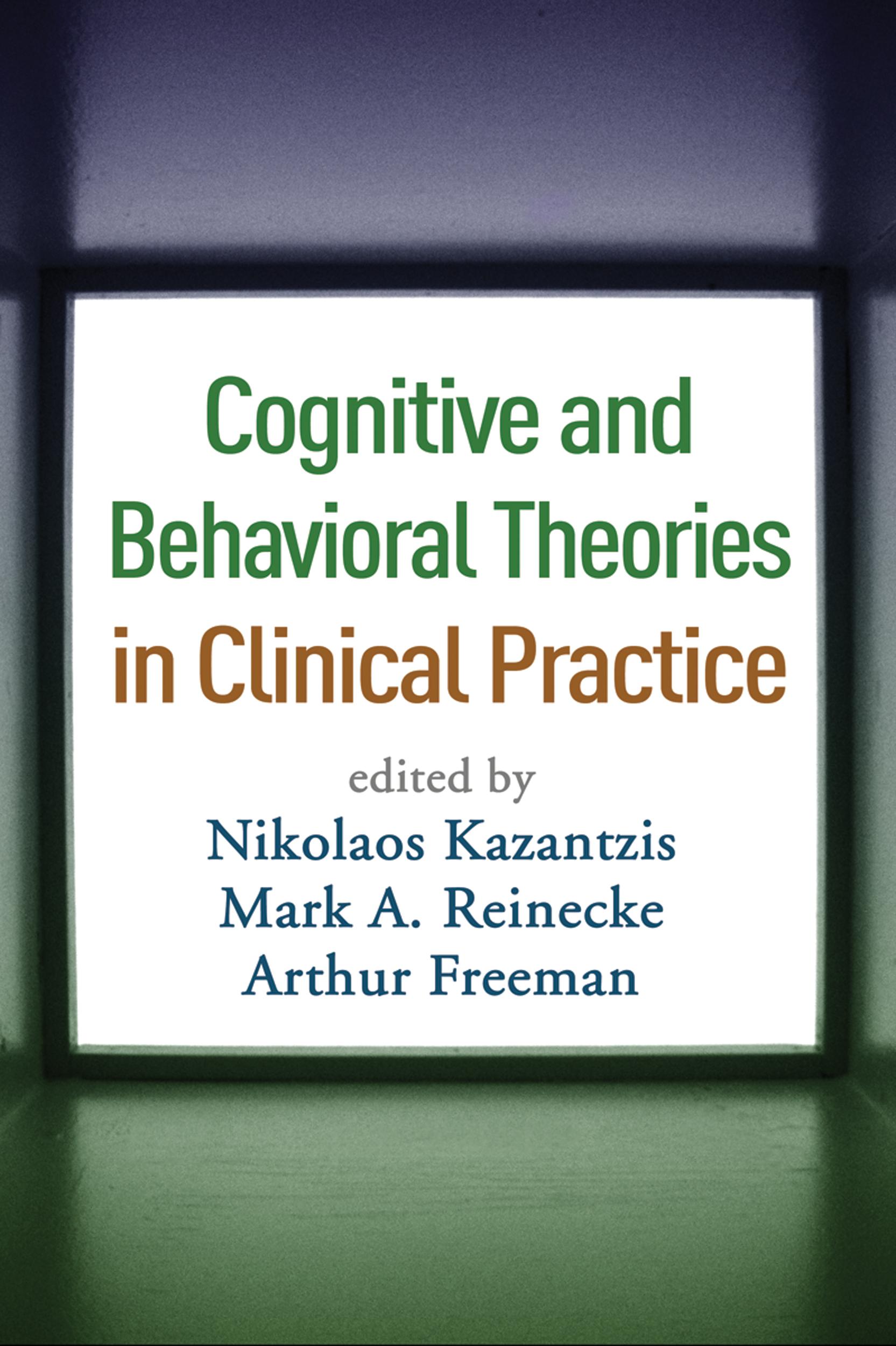 Cognitive and Behavioral Theories in Clinical Practice