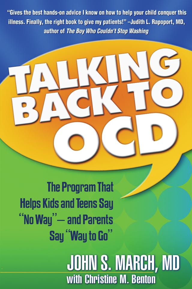 Talking Back to OCD by Christine M. Benton, John S. March