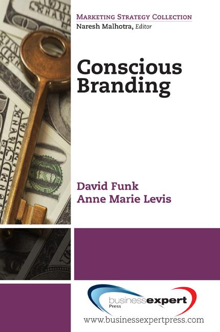 Conscious Branding by Anne Marie Levis, David Funk