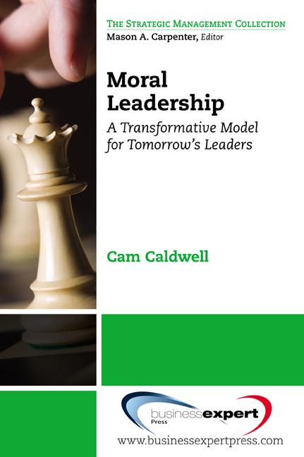 Moral Leadership by Cam Caldwell