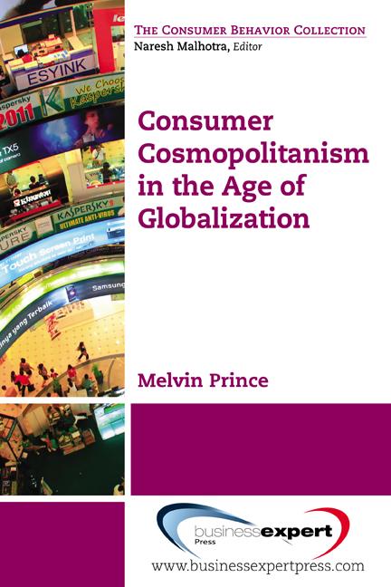 Consumer Cosmopolitanism in the Age of Globalization by Melvin Prince