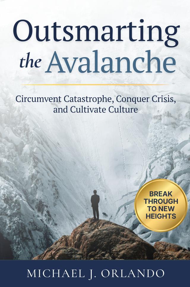 Outsmarting the Avalanche by Michael J. Orlando