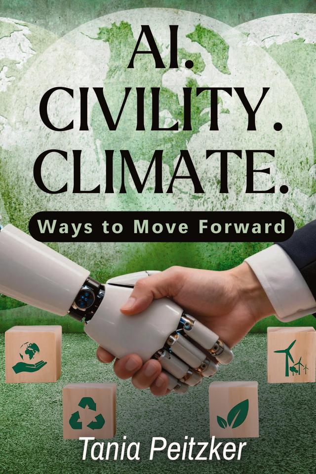 AI. Civility. Climate. by Tania Peitzker