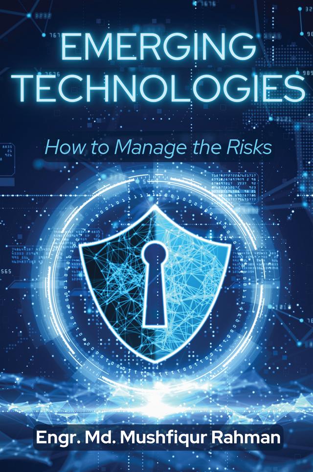 Emerging Technologies by Mushfiqur Rahman