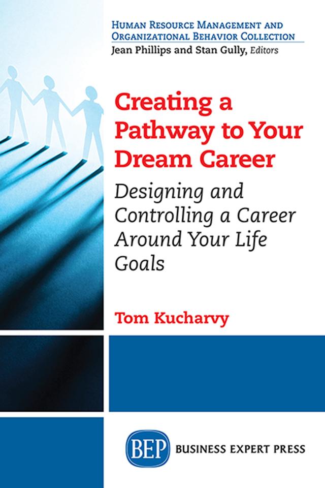 Creating a Pathway to Your Dream Career by Tom Kucharvy