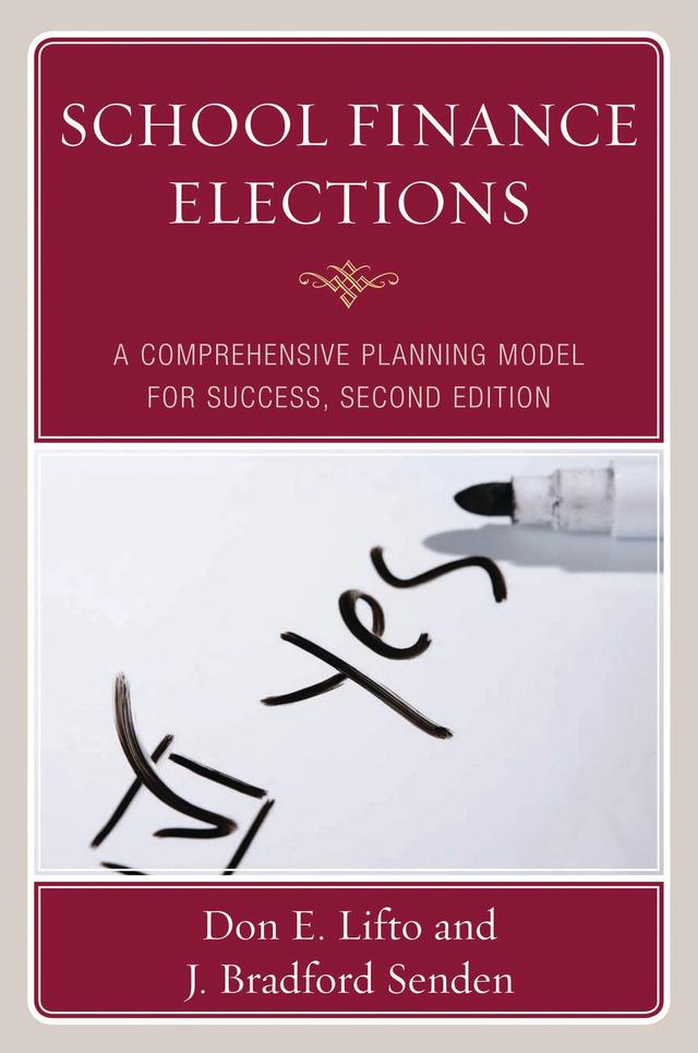 School Finance Elections by Bradford J. Senden, Daniel A. Domenech, Don E. Lifto