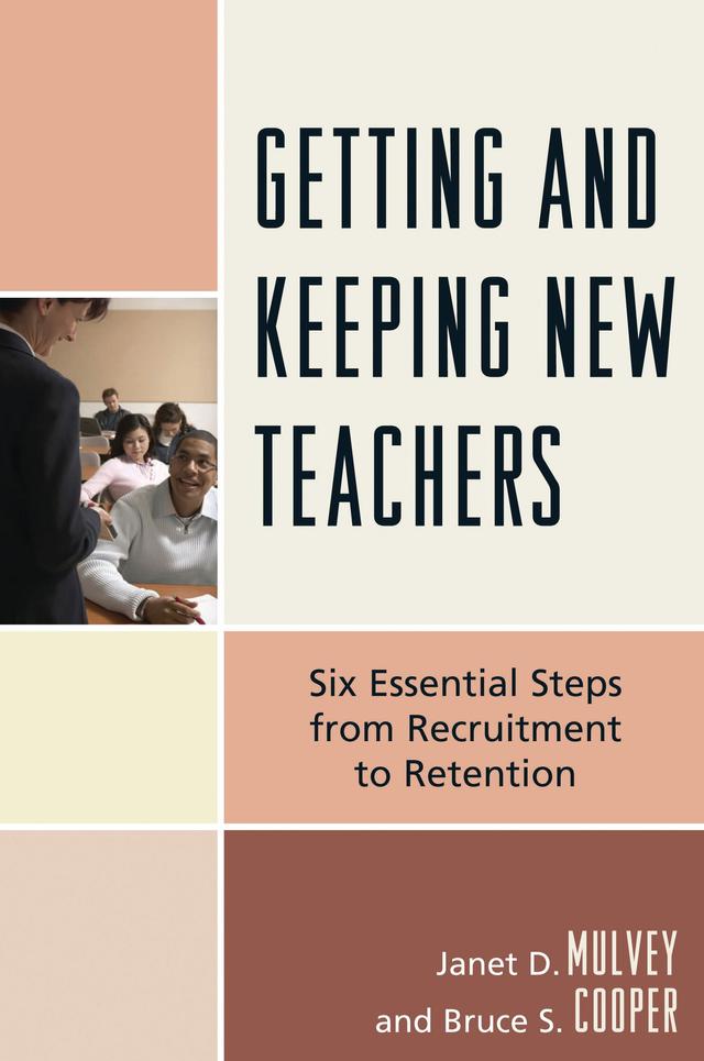 Getting and Keeping New Teachers by Bruce S. Cooper, Janet D. Mulvey