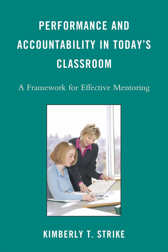Performance and Accountability in Today's Classroom by Kimberly T. Strike