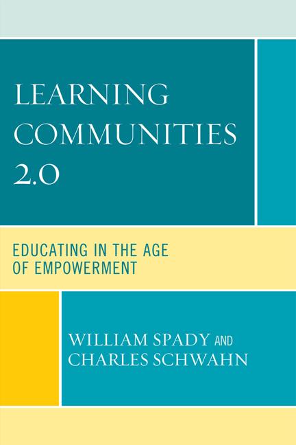 Learning Communities 2.0 by Charles J. Schwahn, William G. Spady