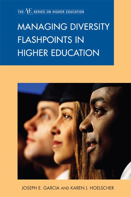 Managing Diversity Flashpoints in Higher Education by Joseph E. Garcia