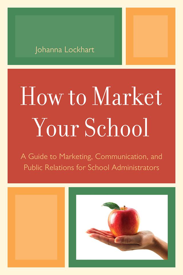 How to Market Your School by Johanna M. Lockhart