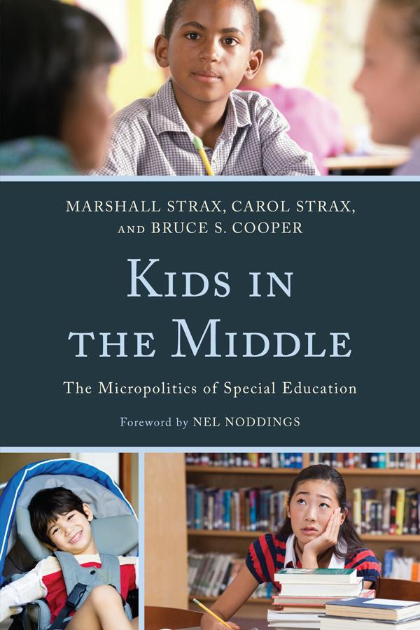 Kids in the Middle by Bruce S. Cooper, Carol Strax, Marshall Strax, Nel Noddings