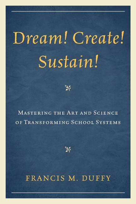 Dream! Create! Sustain! by Francis M. Duffy