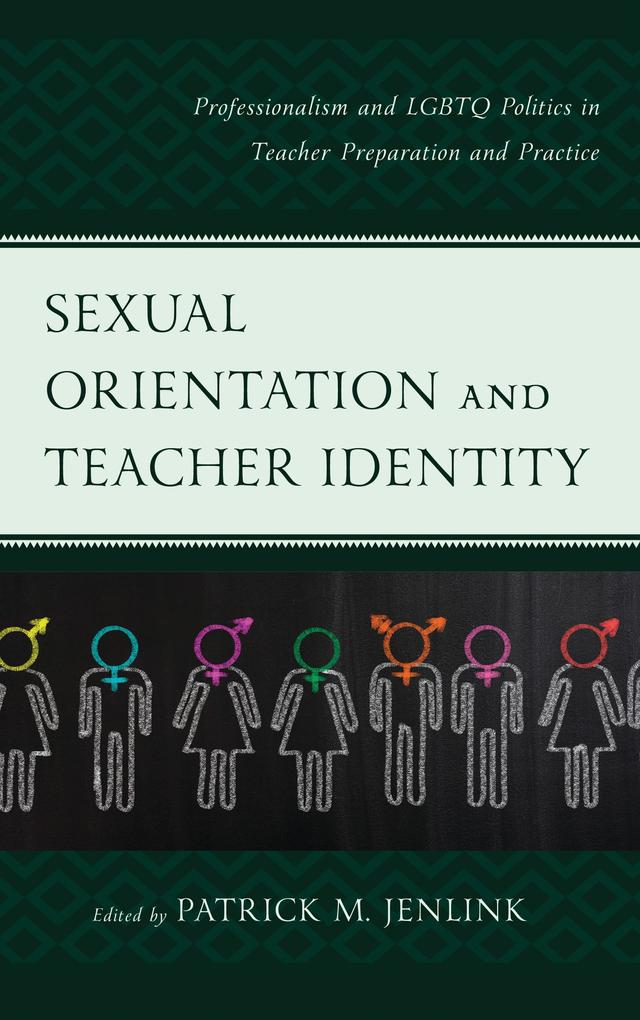 Sexual Orientation and Teacher Identity by Patrick M. Jenlink