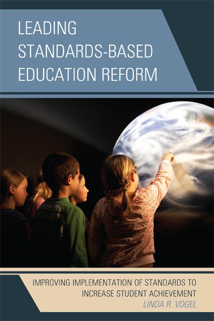Leading Standards-Based Education Reform by Linda R. Vogel