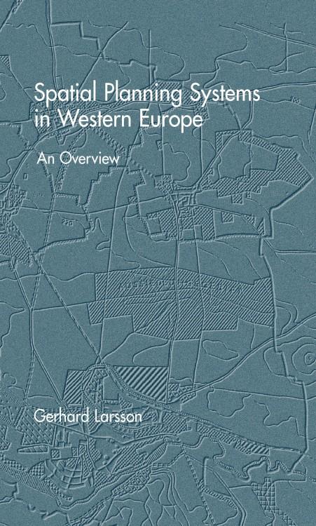 Spatial Planning Systems in Western Europe by Gerhard Larsson