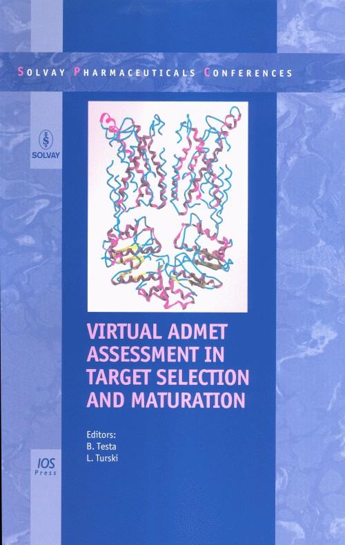 Virtual ADMET Assessment in Target Selection and Maturation by B. Testa, Lechoslaw Turski