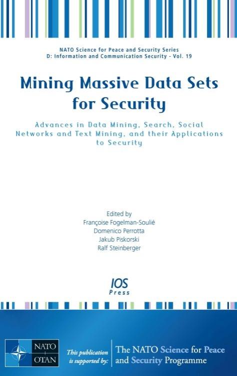 Mining Massive Data Sets for Security by Françoise Fogelman-Soulié, Jakub Piskorski, Ralf Steinberger
