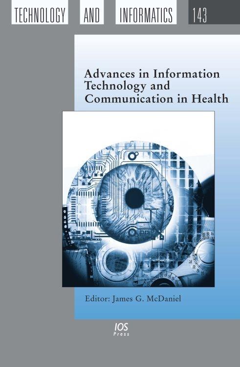 Advances in Information Technology and Communication in Health by James G. McDaniel