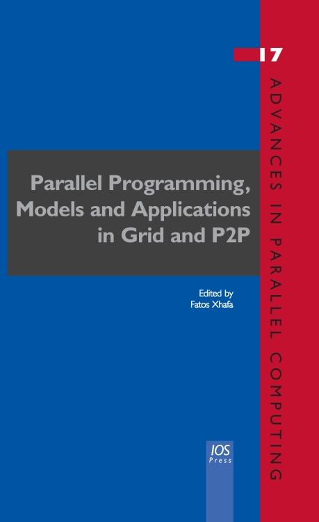 Parallel Programming, Models and Applications in Grid and P2P Systems by Fatos Xhafa