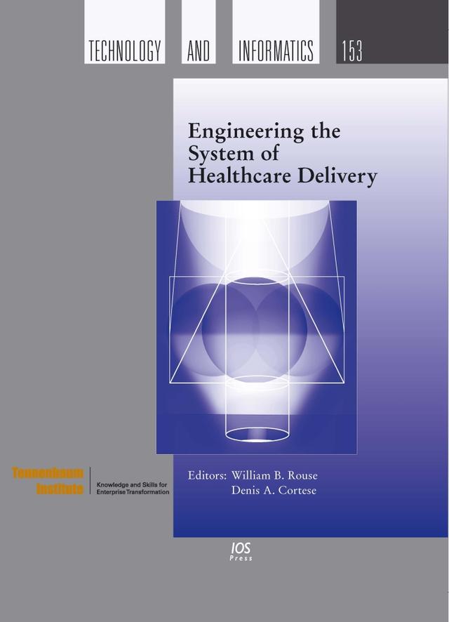 Engineering the System of Healthcare Delivery by Denis A. Cortese