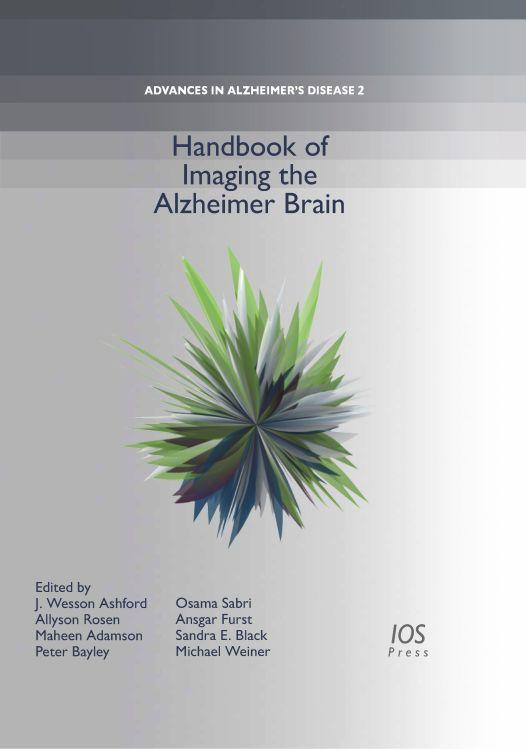 Handbook of Imaging the Alzheimer Brain by Allyson Rosen, Ansgar Furst, J. Wesson Ashford, Maheen Adamson, Osama Sabri, Peter Bayley, Sandra E. Black