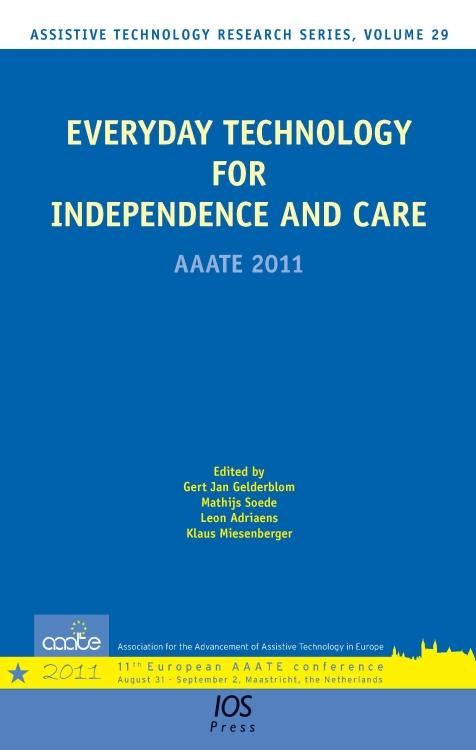 Everyday Technology for Independence and Care by Klaus Miesenberger, Mathijs Soede