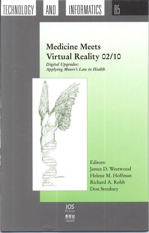 Medicine Meets Virtual Reality 02/10 by D. Stredney, Helene M. Hoffman, James D. Westwood, Richard A. Robb