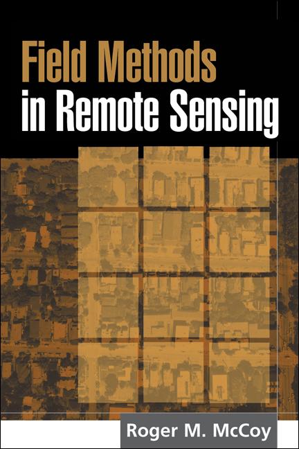 Field Methods in Remote Sensing by Roger M. McCoy