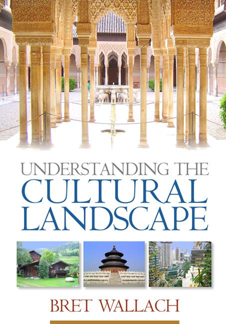 Understanding the Cultural Landscape by Bret Wallach