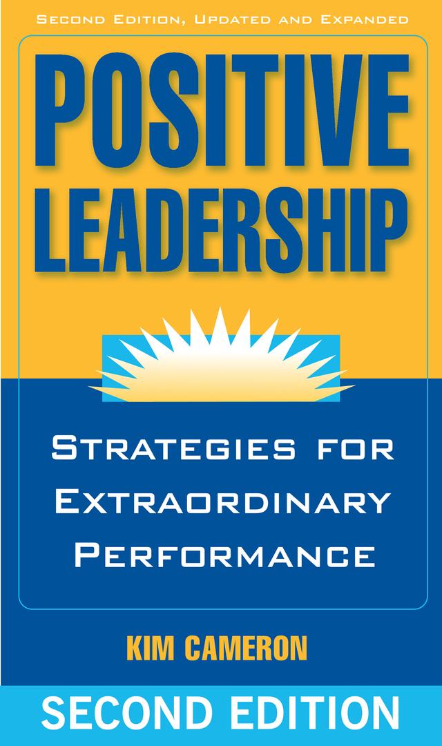 Positive Leadership by Kim Cameron
