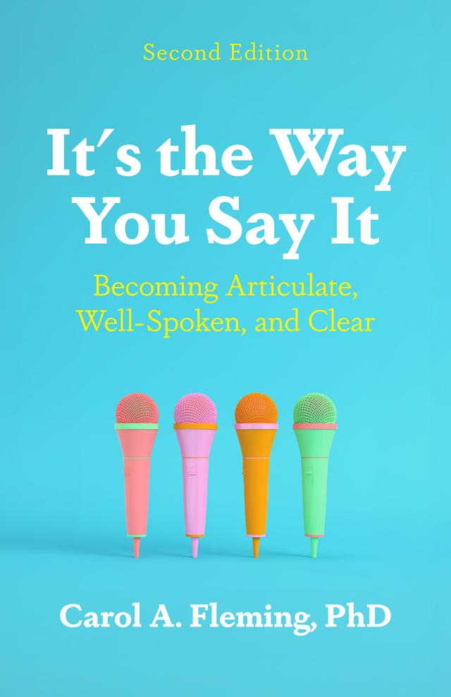 It's the Way You Say It by Carol A. Fleming