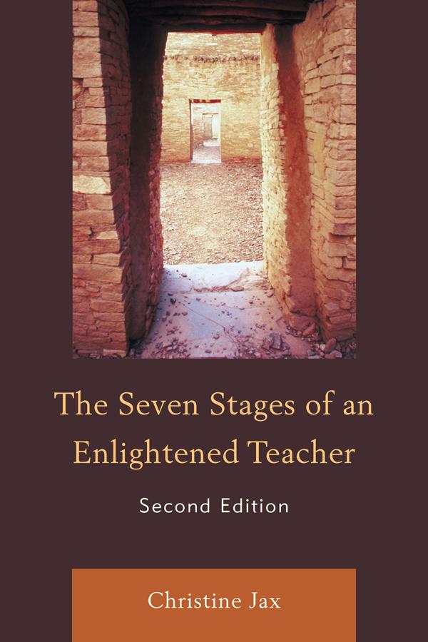 The Seven Stages of an Enlightened Teacher by Christine Jax