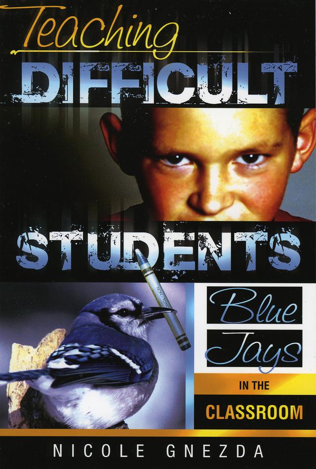 Teaching Difficult Students by Nicole M. Gnezda
