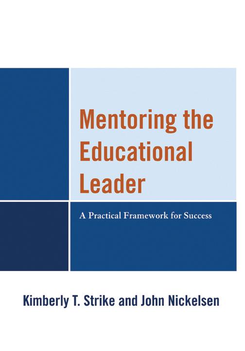 Mentoring the Educational Leader by John Nickelsen, Kimberly T. Strike