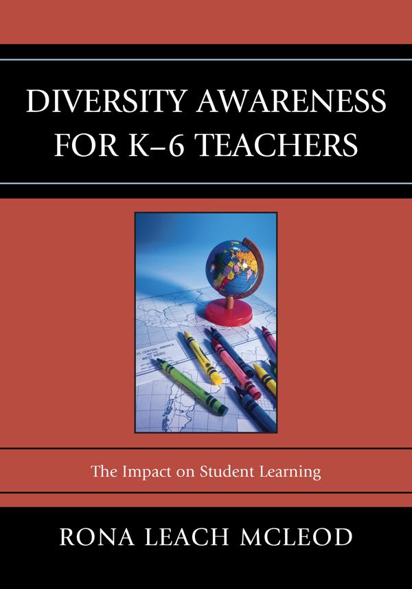 Diversity Awareness for K-6 Teachers by Rona Leach McLeod