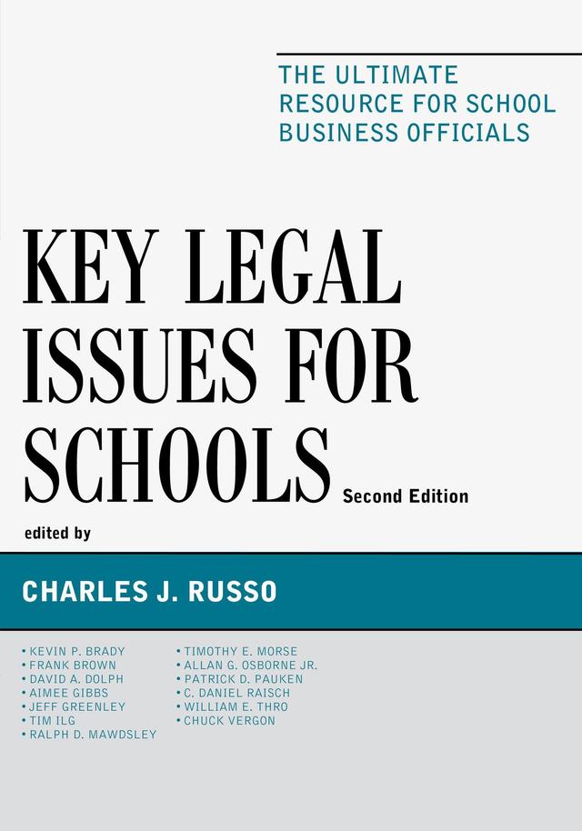 Key Legal Issues for Schools by Charles J. Russo