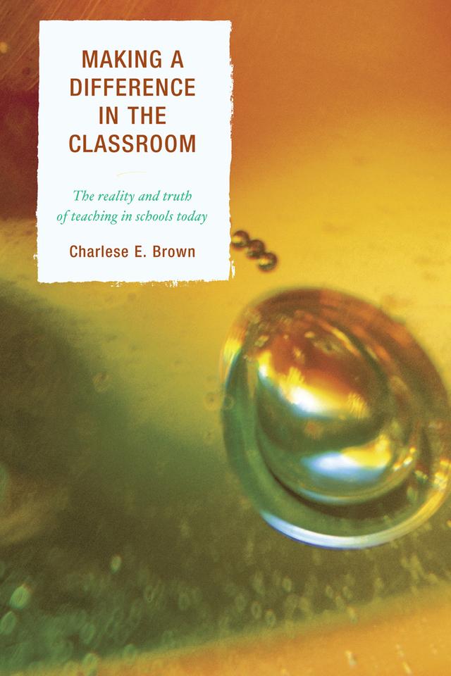 Making a Difference in the Classroom by Charlese Brown